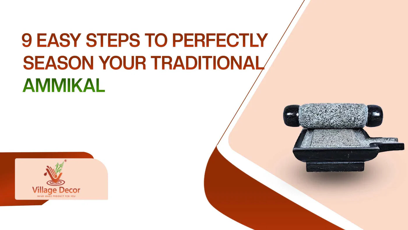 Steps to season Traditional Ammikal