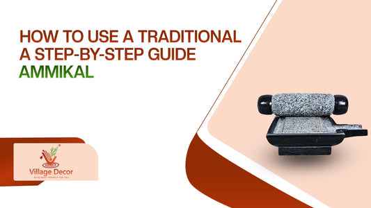 How to use a traditional Ammikal:A step-by-step guide