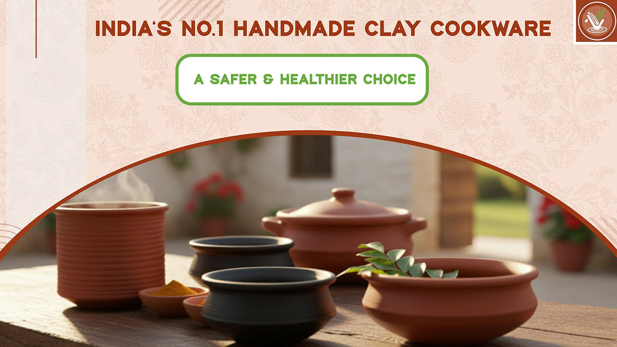 India’s No.1 Handmade Clay Cookware – A Safer & Healthier Choice