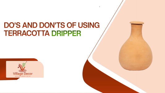 Do’s and Don’Ts of Using Terracotta Dripper